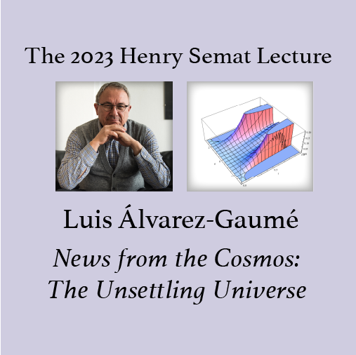 2023 Semat Lecture - Luis Álvarez-Gaumé