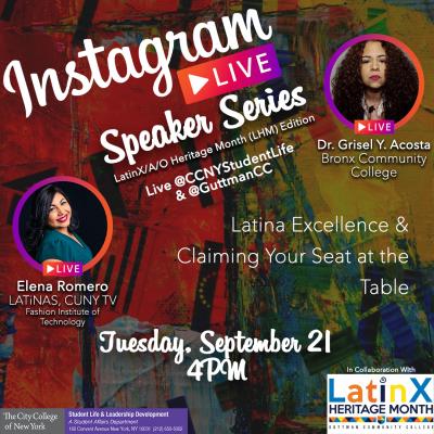 Instagram Live Speaker Series: Latinx/a/o Heritage Month (LHM) Edition, in collaboration with Student Leadership & Campus Life at Guttman Community College, on Tuesday, Sept. 21 at 4 p.m.