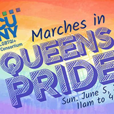 CCNY and CUNY march in Queens Pride on Sunday, June 5 from 11 a.m. to 4 p.m.